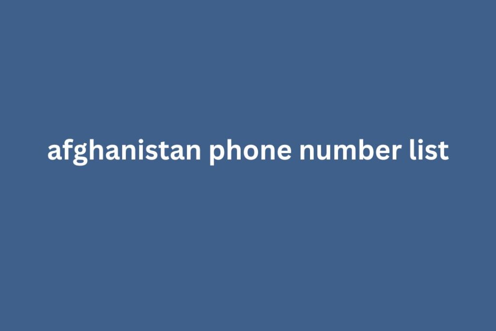 afghanistan phone number list